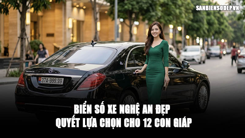 Biển Số Xe Nghệ An Đẹp - Ý Nghĩa Phong Thủy và Bí Quyết Lựa Chọn cho 12 con giáp